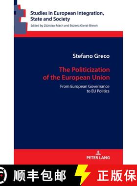 【3-4周达】The Politicization of the European Union : From European Governance to EU Politics [9783631902332]
