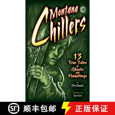 【3-4周达】Montana Chillers: 13 True Tales of Ghosts and Hauntings [9781560374961]