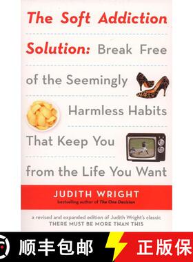 【3-4周达】The Soft Addiction Solution: The Soft Addiction Solution: Break Free of the Seemingly Harm... [9781585425327]