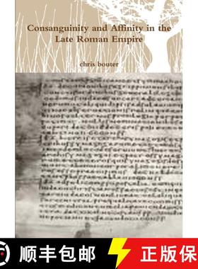 【3-4周达】Consanguinity and Affinity in the Late Roman Empire [9781447708674]