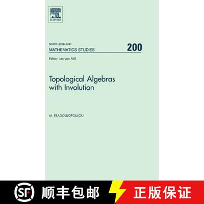 【3-4周达】精装 Topological Algebras with Involution: Volume 200 [9780444520258]