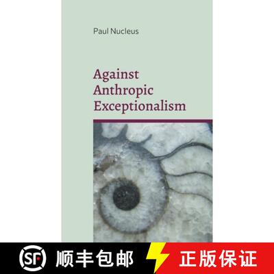【3-4周达】Against Anthropic Exceptionalism [9783759784025]
