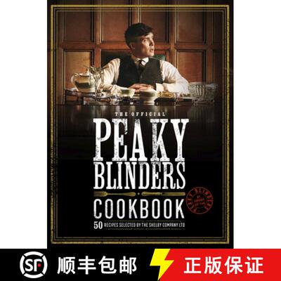 精装 The Official Peaky Blinders Cookbook: 50 Recipes Selected by the Shelby Company Ltd [9780711276307]