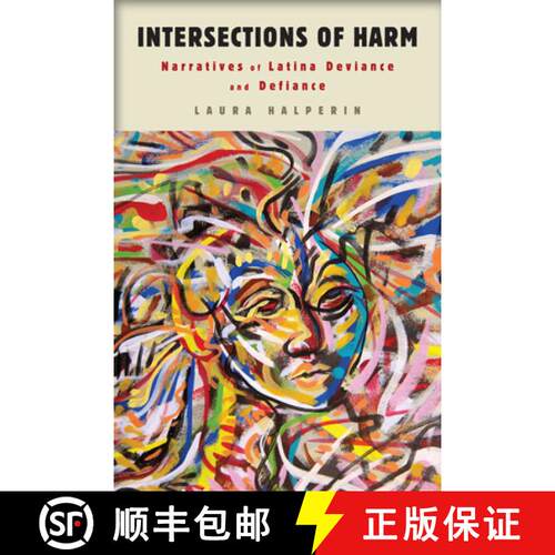 【3-4周达】Intersections of Harm – Narratives of Latina Deviance and Defiance [9780813570365]