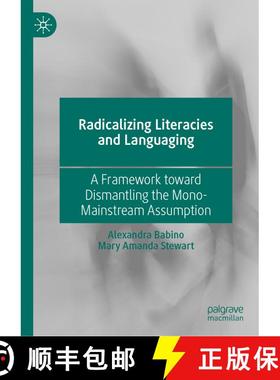 【3-4周达】Radicalizing Literacies and Languaging : A Framework toward Dismantling the Mono-Mainstrea... [9783030561376]
