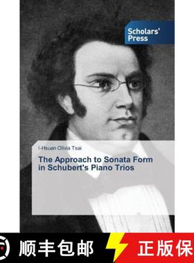预订 The Approach to Sonata Form in Schubert's Piano Trios [9783639664430]