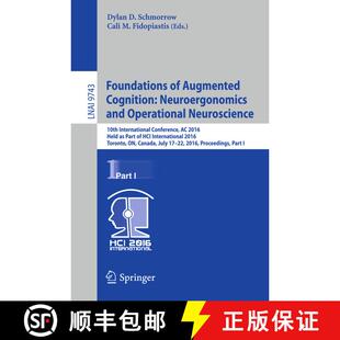 【3-4周达】Foundations of Augmented Cognition: Neuroergonomics and Operational Neuroscience: 10th Int... [9783319399546]