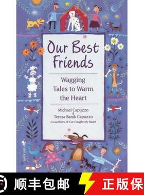 【3-4周达】Our Best Friends: Wagging Tales to Warm the Heart [9780553762310]