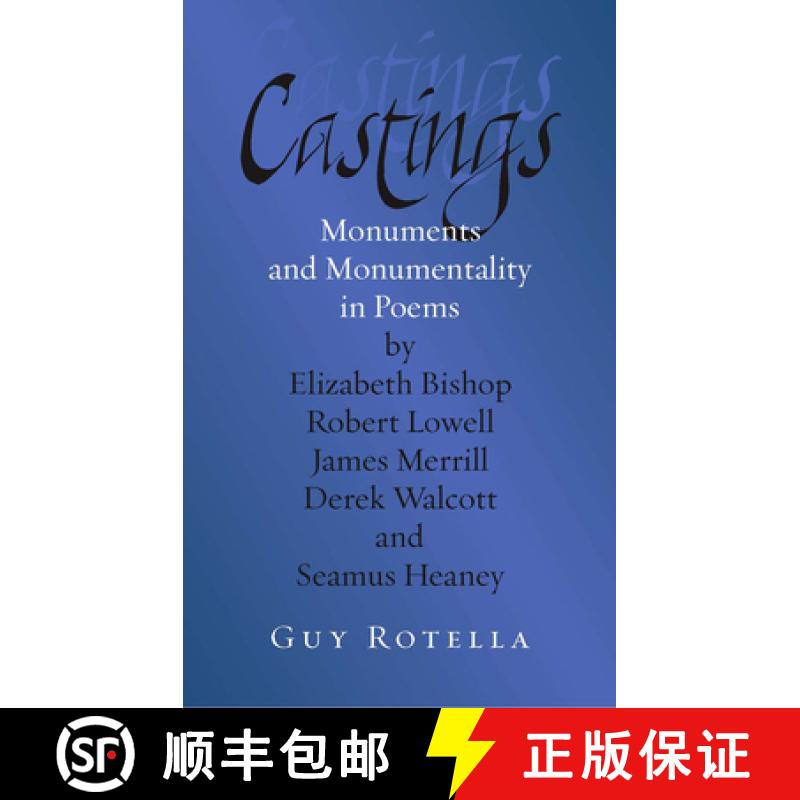 【3-4周达】Castings: Monuments and Monumentality in Poems by Elizabeth Bishop, Robert Lowell, James M... [9780826514530]