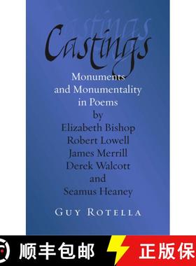 【3-4周达】Castings: Monuments and Monumentality in Poems by Elizabeth Bishop, Robert Lowell, James M... [9780826514530]