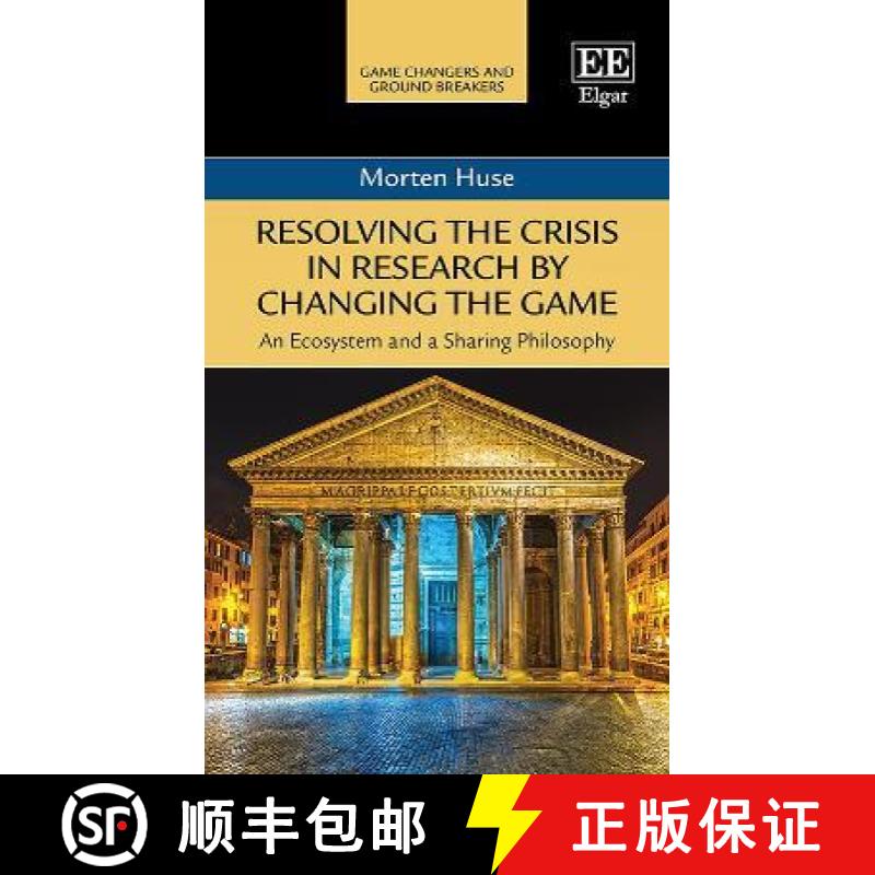 【3-4周达】Resolving the Crisis in Research by Changing the Game - An Ecosystem and a Sharing Philoso... [9781800886124]