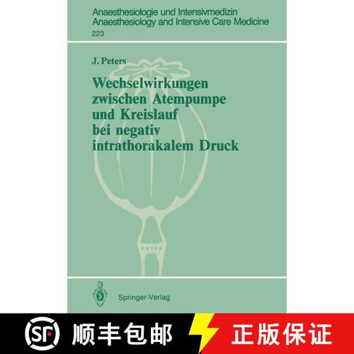 【3-4周达】Wechselwirkungen zwischen Atempumpe und Kreislauf bei negativ intrathorakalem Druck [9783540549666]