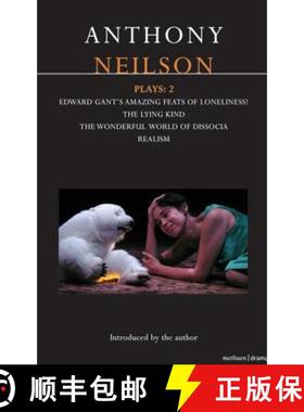 【3-4周达】Anthony Neilson Plays: 2: Edward Gant's Amazing Feats of Loneliness!; The Lying Kind; The ... [9781408106808]