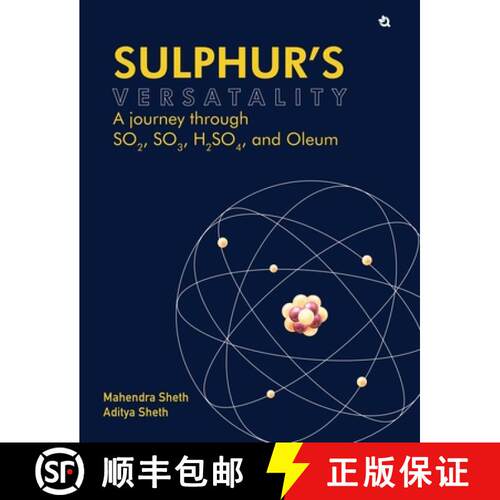 【3-4周达】精装 Sulphur's Versatality: A journey through SO2, SO3, H2SO4, and Oleum [9789358989250]