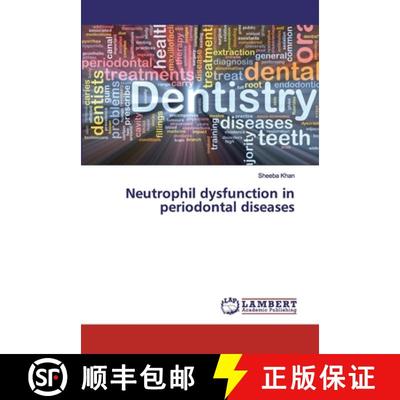 预订 Neutrophil dysfunction in periodontal diseases [9786138320562]