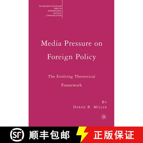 【3-4周达】精装 Media Pressure on Foreign Policy: The Evolving Theoretical Framework [9781403979704]