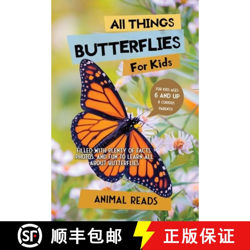 预订 All Things Butterflies For Kids: Filled With Plenty of Facts, Photos, and Fun to Learn all About... [9783967721508]