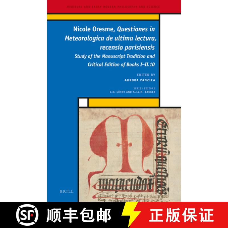预订 Nicole Oresme, Questiones in Meteorologica de Ultima Lectura, Recensio Parisiensis: Study of the... [9789004461406]