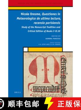 预订 Nicole Oresme, Questiones in Meteorologica de Ultima Lectura, Recensio Parisiensis: Study of the... [9789004461406]