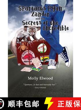 预订 Spartacus Ryan Zander and the Secrets of the Incredible [9781947548411]