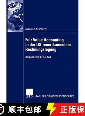 【3-4周达】Fair Value Accounting in der US-amerikanischen Rechnungslegung : Analyse des SFAS 133 [9783824482887]