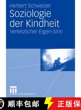【3-4周达】Soziologie der Kindheit: Verletzlicher Eigen-Sinn [9783531142227]