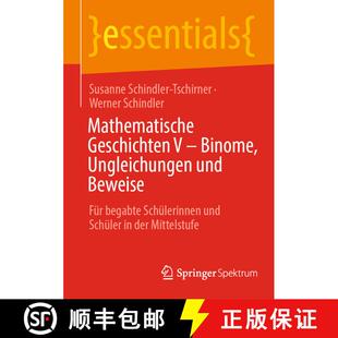 【3-4周达】Mathematische Geschichten V - Binome, Ungleichungen und Beweise : Für begabte Schülerinn... [9783662654040]