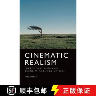 【3-4周达】Cinematic Realism: Lukács, Kracauer and Theories of the Filmic Real [9781474441346]