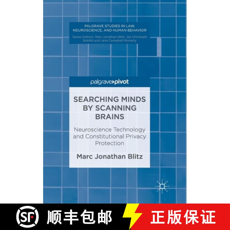 【3-4周达】Searching Minds by Scanning Brains : Neuroscience Technology and Constitutional Privacy Pr... [9783319842974]