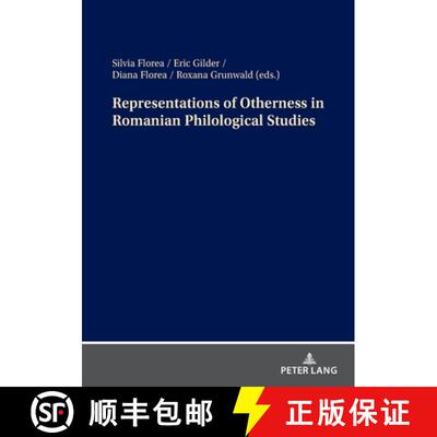 【3-4周达】Representations of Otherness in Romanian Philological Studies [9783631872949]