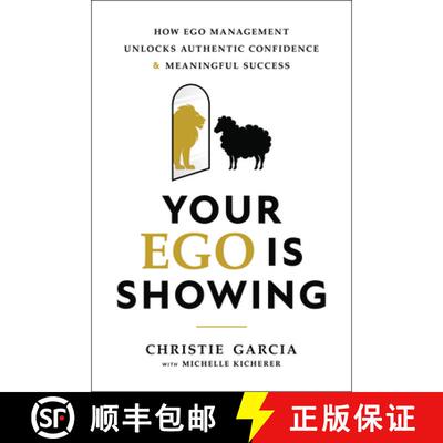 【3-4周达】精装 Your Ego Is Showing: How Ego Management Unlocks Authentic Confidence and Meaningful S... [9798886454260]