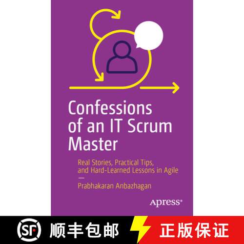 【3-4周达】Confessions of an IT Scrum Master: Real Stories, Practical Tips, and Hard-Learned Lessons ... [9798868820854]