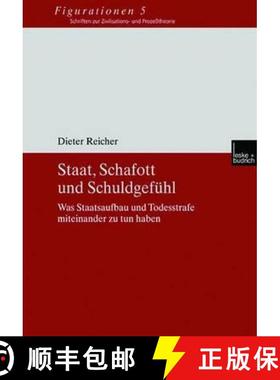 【3-4周达】Staat, Schafott und Schuldgefühl : Was Staatsaufbau und Todesstrafe miteinander zu tun haben [9783810038319]
