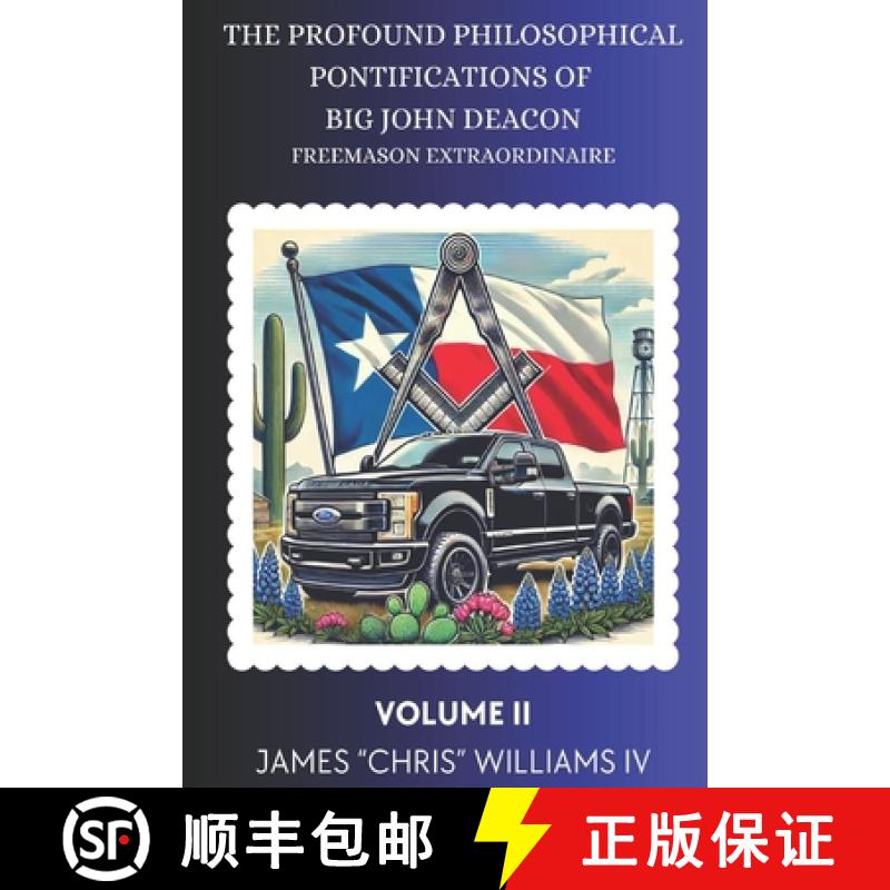 【3-4周达】The Profound Philosophical Pontifications of Big John Deacon: Freemason Extraordinaire Vol... [9781736255742]