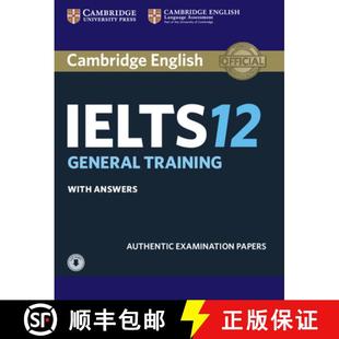 【3-4周达】Cambridge IELTS 12 General Training Student's Book with Answers with Audio: Authentic Exam... [9781316637876]