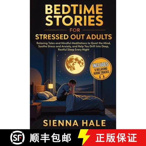 【3-4周达】Bedtime Stories for Stressed Out Adults: Relaxing Tales and Mindful Meditations to Quiet t... [9798994289433]