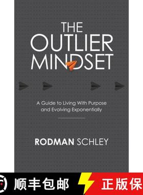 预订 The Outlier Mindset: A Guide to Living With Purpose and Evolving Exponentially [9781954521315]