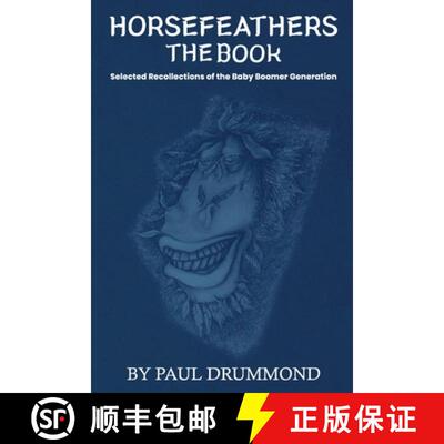 【3-4周达】Horsefeathers the Book: Selected Recollections of the Baby Boomer Generation [9798755024280]