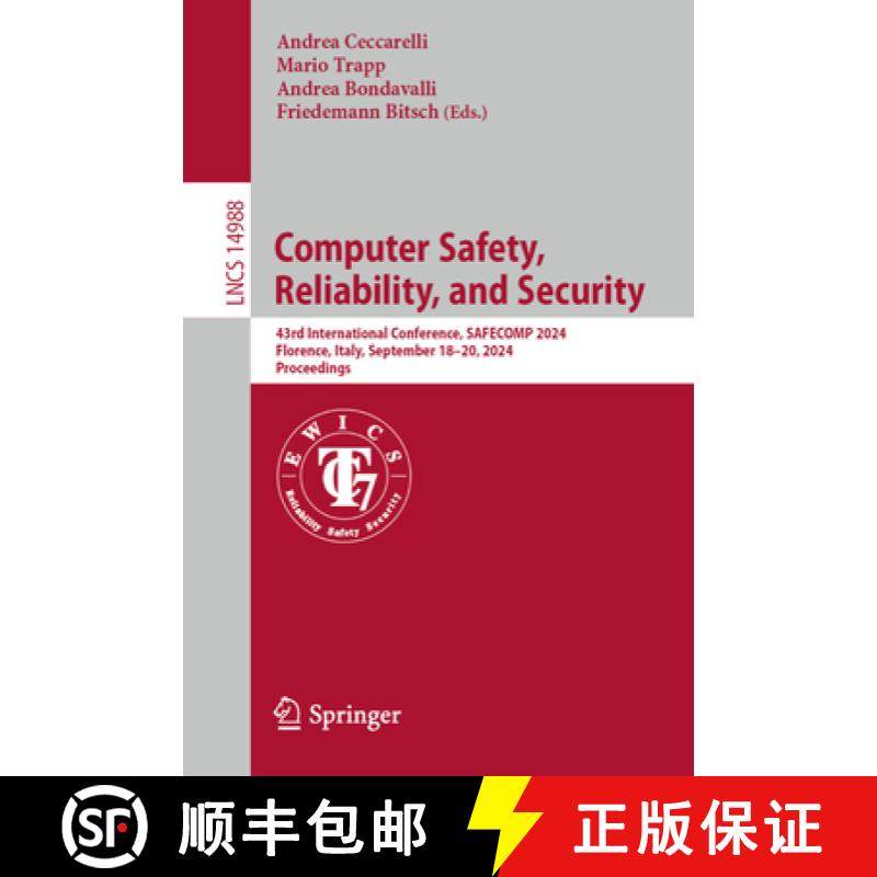 【3-4周达】Computer Safety, Reliability, and Security : 43rd International Conference, SAFECOMP 2024,... [9783031686054]