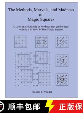 预订 The Methods, Marvels, and Madness of Magic Squares: A Look at a Multitude of Methods that can be... [9781957575780]