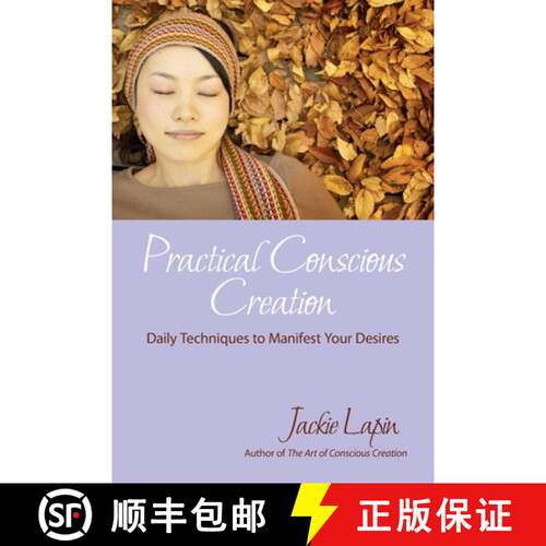 【3-4周达】Practical Conscious Creation: Daily Techniques to Manifest Your Desires [9781941595039]
