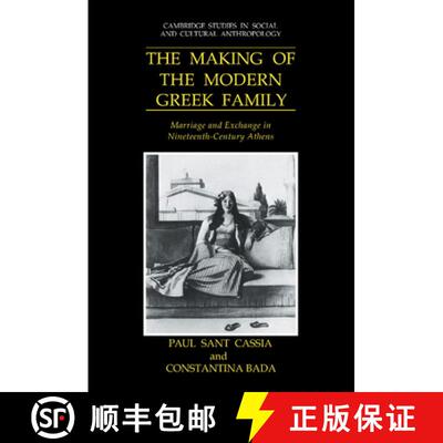 【3-4周达】Making of the Modern Greek Family: Marriage and Exchange in Nineteenth-Century Athens - Th... [9780521400817]