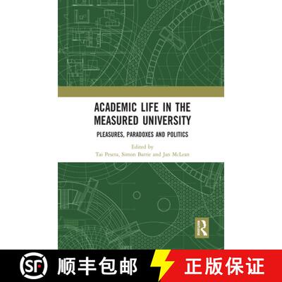 【3-4周达】Academic Life in the Measured University: Pleasures, Paradoxes and Politics [9780367582937]