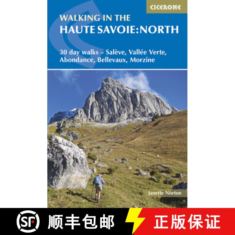 【2-3周达】Walking in the Haute Savoie: North: 30 day walks - SalAve, VallA (c)e Verte, Abondance, Be... [9781852848101]