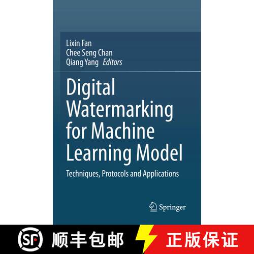 【3-4周达】Digital Watermarking for Machine Learning Model: Techniques, Protocols and Applications [9789811975561]