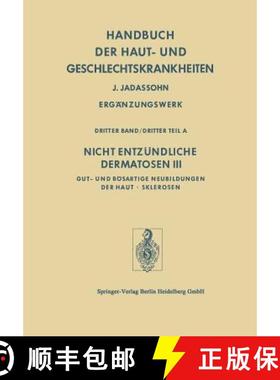 【3-4周达】Nicht Entzündliche Dermatosen III/A : Gut- und Bösartige Neubildungen der Haut  Sklerosen [9783662304785]