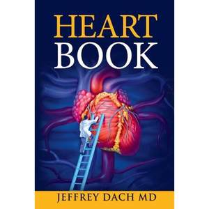 【4周达】Heart Book: How to Take Control of Your Heart Health and Prevent Coronary Artery Disease[9781732421004]