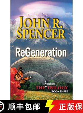 【3-4周达】ReGeneration: Book Three of the Solarium-3 Trilogy [9780986372742]