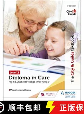 【3-4周达】City & Guilds Textbook Level 2 Diploma in Care for the Adult Care Worker Apprenticeship [9781510429116]