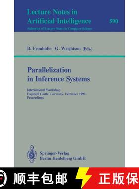 【3-4周达】Parallelization in Inference Systems : International Workshop, Dagstuhl Castle, Germany, D... [9783540554257]